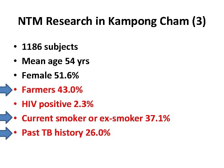 NTM Research in Kampong Cham (3) • • 1186 subjects Mean age 54 yrs