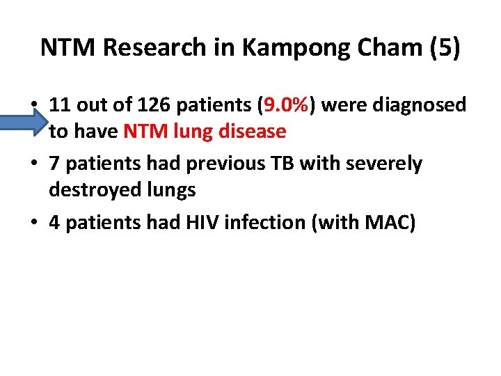 NTM Research in Kampong Cham (5) • 11 out of 126 patients (9. 0%)