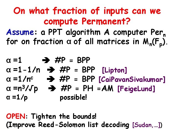 On what fraction of inputs can we compute Permanent? Assume: a PPT algorithm A