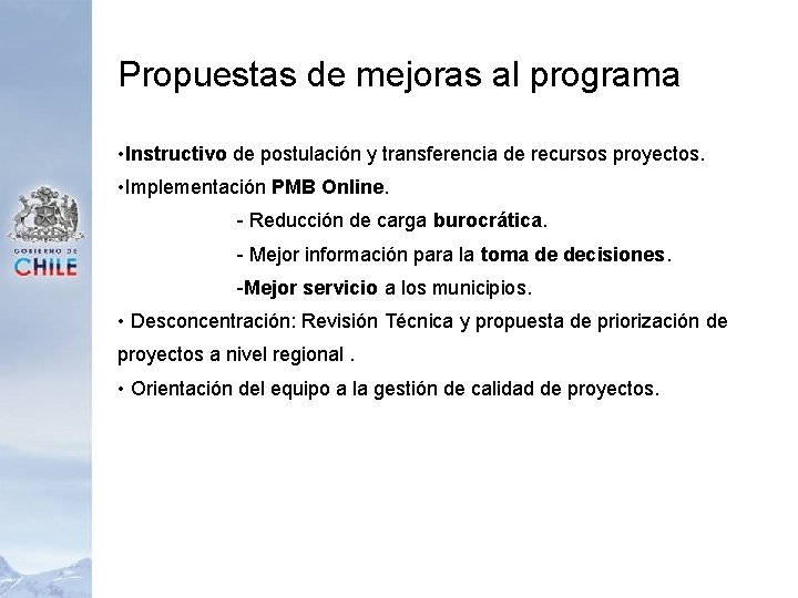 Propuestas de mejoras al programa • Instructivo de postulación y transferencia de recursos proyectos.