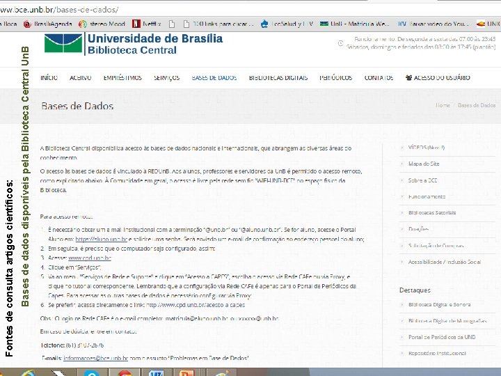 Formatação de Trabalho Bases de dados disponíveis Científico pela Biblioteca Central Un. B Fontes