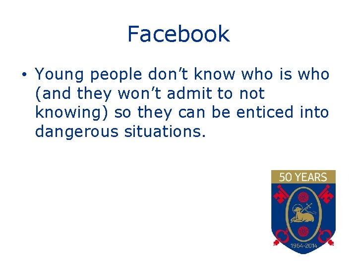 Facebook • Young people don’t know who is who (and they won’t admit to