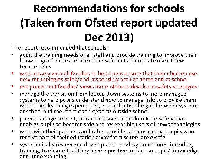 Recommendations for schools (Taken from Ofsted report updated Dec 2013) The report recommended that