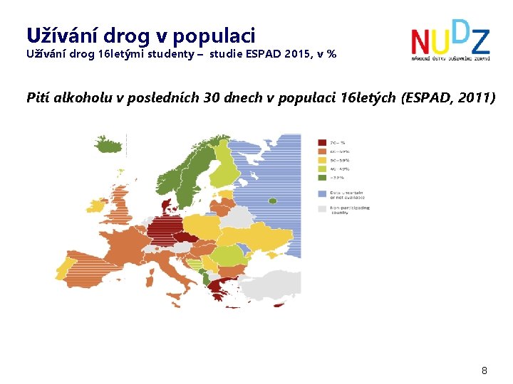 Užívání drog v populaci Užívání drog 16 letými studenty – studie ESPAD 2015, v