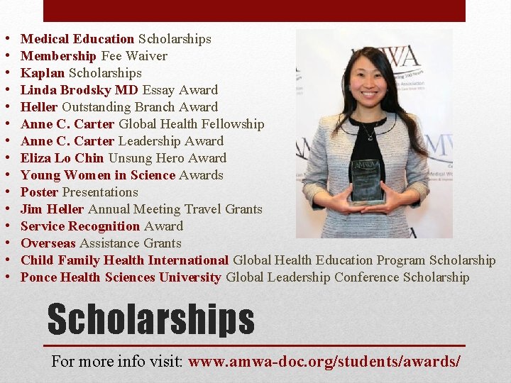  • • • • Medical Education Scholarships Membership Fee Waiver Kaplan Scholarships Linda