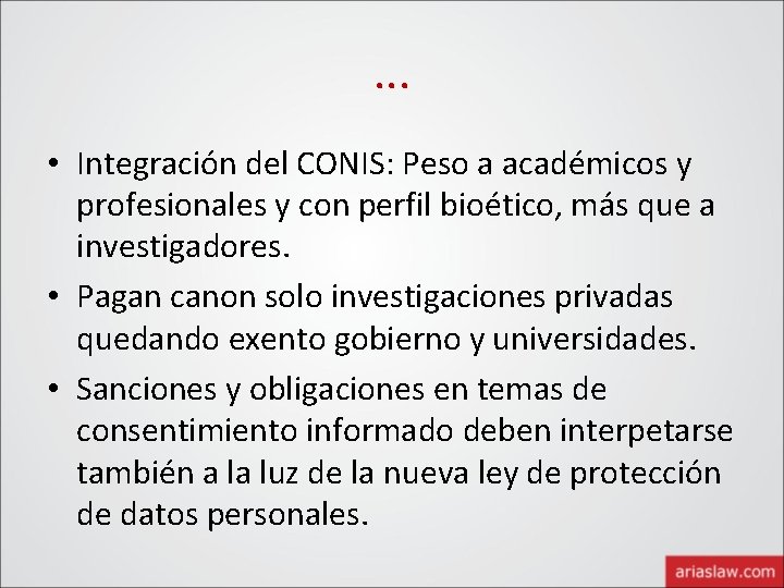 . . . • Integración del CONIS: Peso a académicos y profesionales y con