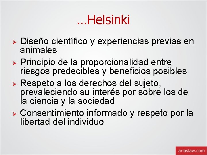 …Helsinki Ø Ø Diseño científico y experiencias previas en animales Principio de la proporcionalidad