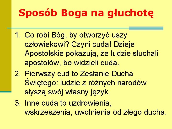 Sposób Boga na głuchotę 1. Co robi Bóg, by otworzyć uszy człowiekowi? Czyni cuda!