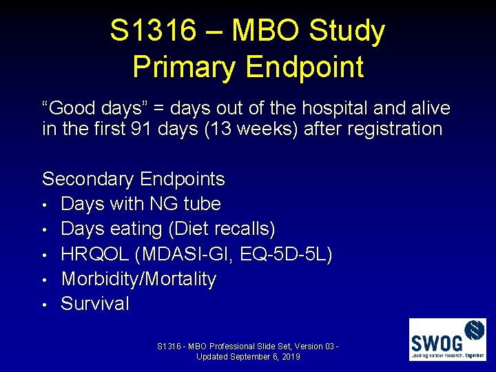 S 1316 – MBO Study Primary Endpoint “Good days” = days out of the