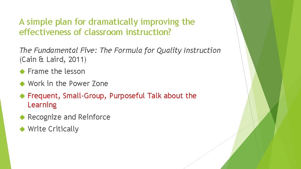 A simple plan for dramatically improving the effectiveness of classroom instruction? The Fundamental Five: