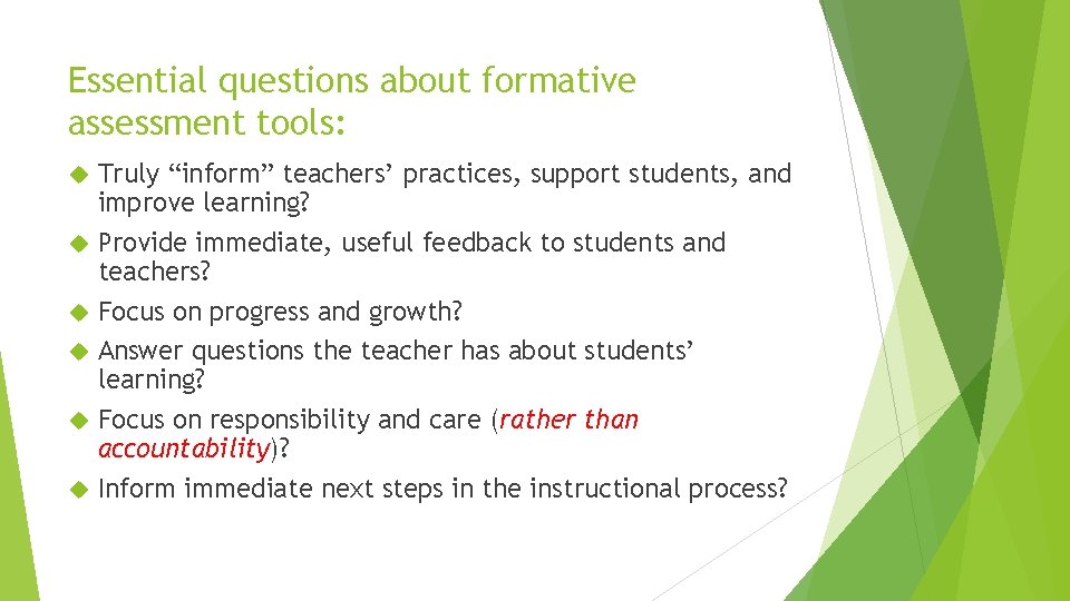 Essential questions about formative assessment tools: Truly “inform” teachers’ practices, support students, and improve