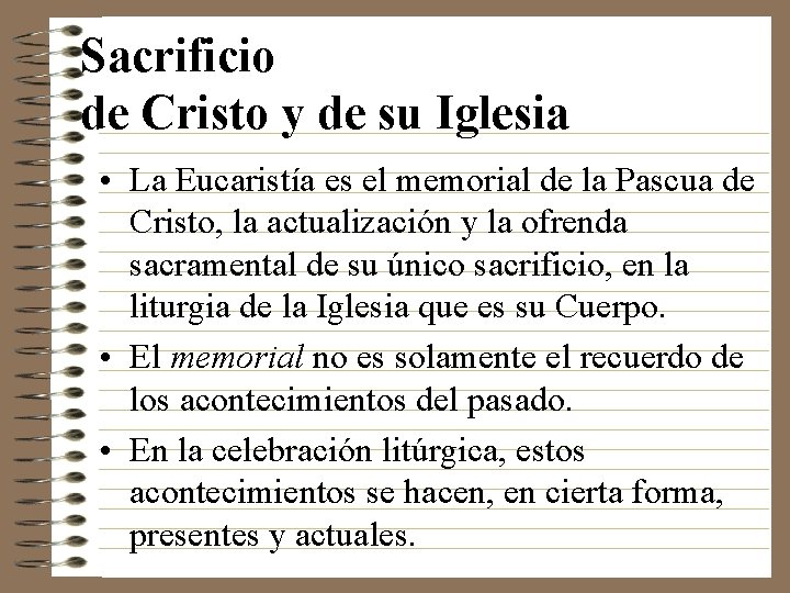 Sacrificio de Cristo y de su Iglesia • La Eucaristía es el memorial de