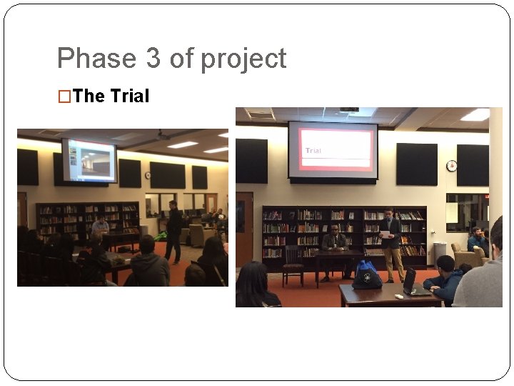 Phase 3 of project �The Trial 