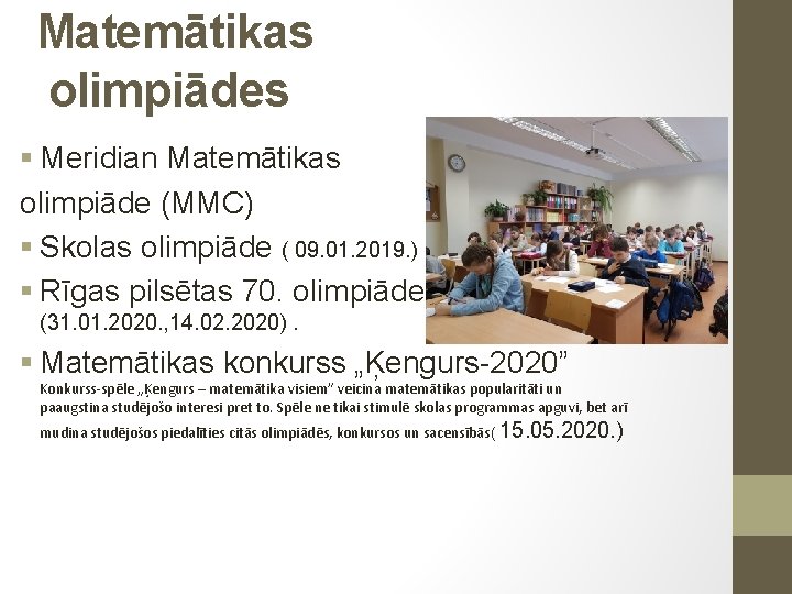 Matemātikas olimpiādes § Meridian Matemātikas olimpiāde (MMC) § Skolas olimpiāde ( 09. 01. 2019.