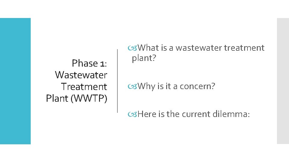 Phase 1: Wastewater Treatment Plant (WWTP) What is a wastewater treatment plant? Why is