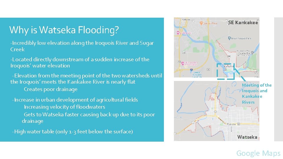 Why is Watseka Flooding? SE Kankakee o -Incredibly low elevation along the Iroquois River