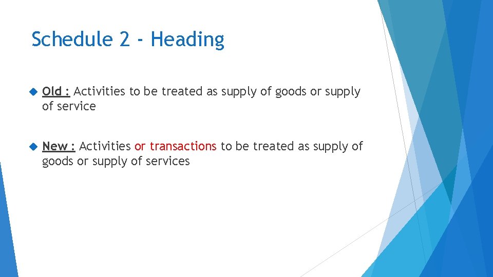 Schedule 2 - Heading Old : Activities to be treated as supply of goods