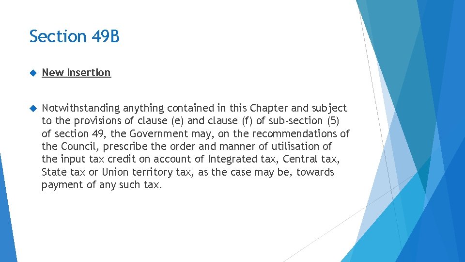 Section 49 B New Insertion Notwithstanding anything contained in this Chapter and subject to