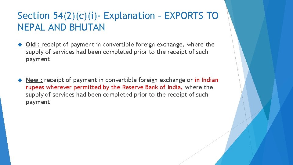 Section 54(2)(c)(i)- Explanation – EXPORTS TO NEPAL AND BHUTAN Old : receipt of payment
