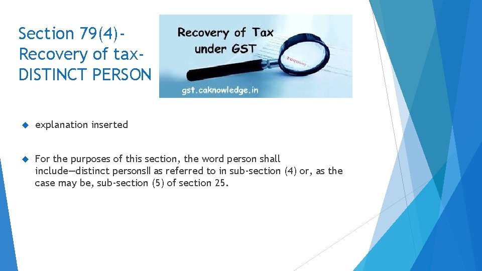 Section 79(4)Recovery of tax. DISTINCT PERSON explanation inserted For the purposes of this section,
