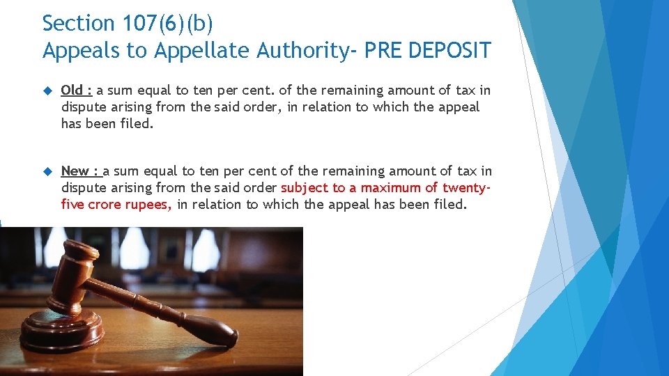 Section 107(6)(b) Appeals to Appellate Authority- PRE DEPOSIT Old : a sum equal to