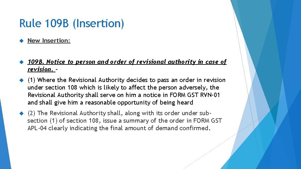 Rule 109 B (Insertion) New Insertion: 109 B. Notice to person and order of