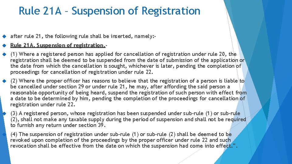 Rule 21 A – Suspension of Registration after rule 21, the following rule shall