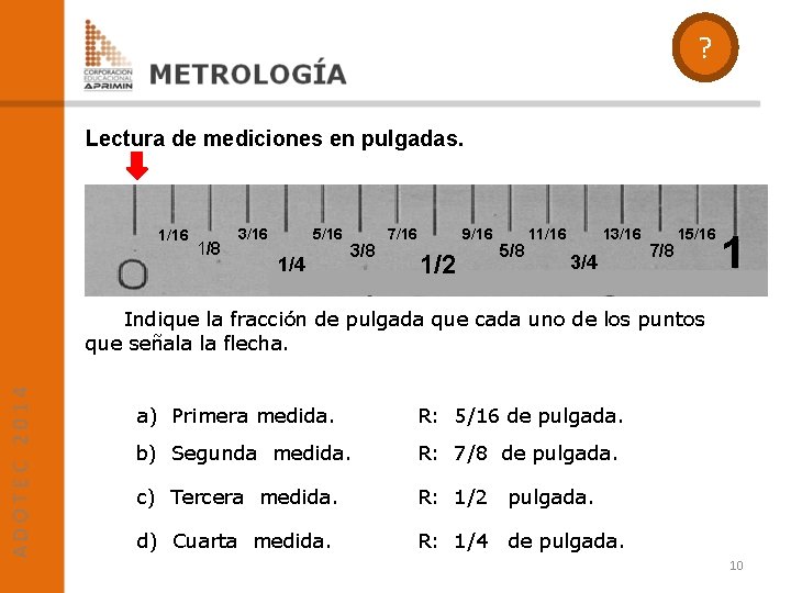 ? Lectura de mediciones en pulgadas. 1/16 1/8 3/16 5/16 1/4 3/8 7/16 9/16