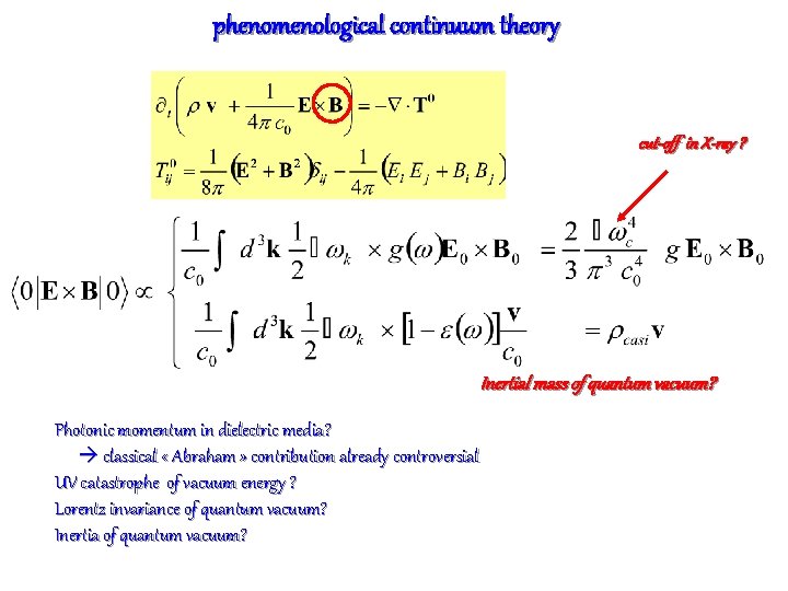 phenomenological continuum theory cut-off in X-ray ? Inertial mass of quantum vacuum? Photonic momentum