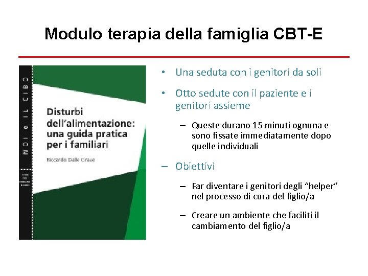 Modulo terapia della famiglia CBT-E • Una seduta con i genitori da soli •