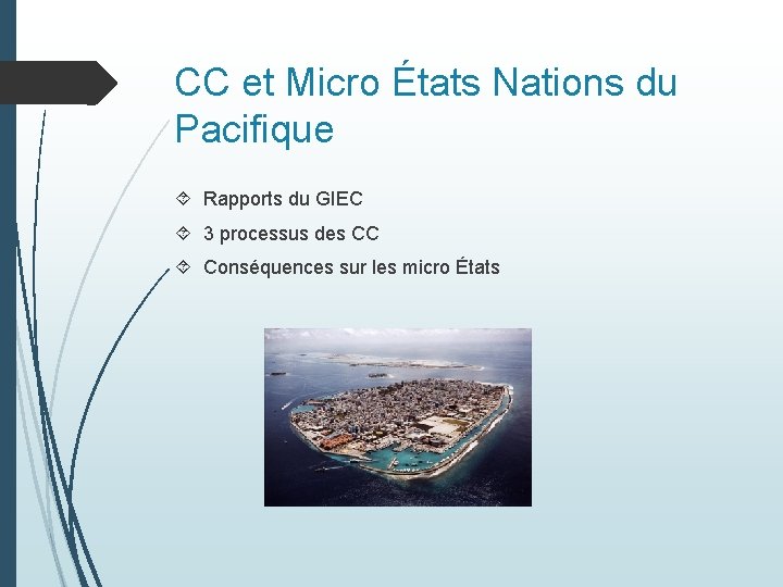 CC et Micro États Nations du Pacifique Rapports du GIEC 3 processus des CC