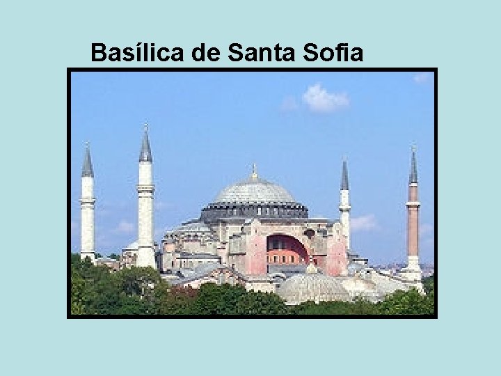 Basílica de Santa Sofia 