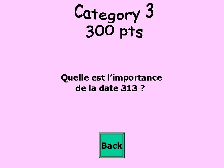 Quelle est l’importance de la date 313 ? Back 