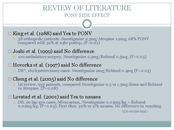 REVIEW OF LITERATURE PONV SIDE EFFECT � King et al. (1988) said Yes to