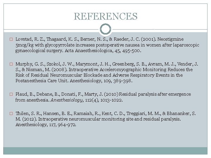 REFERENCES � Lovstad, R. Z. , Thagaard, K. S. , Berner, N. S. ,