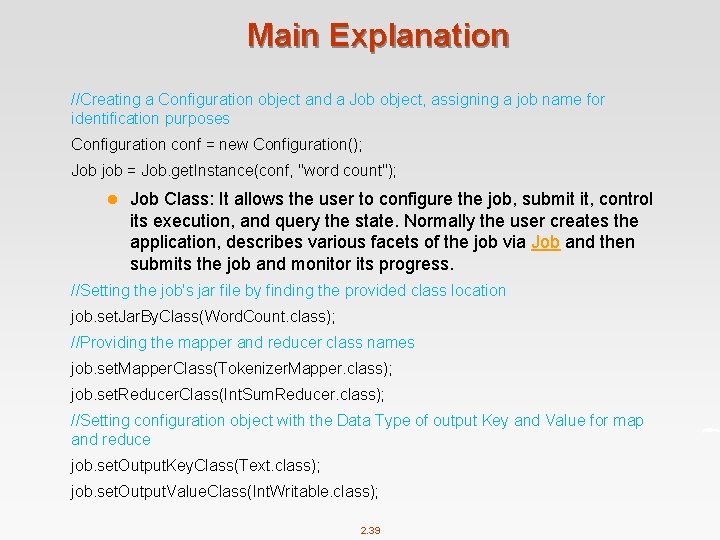 Main Explanation //Creating a Configuration object and a Job object, assigning a job name