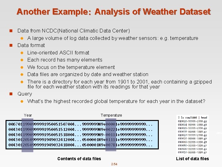 Another Example： Analysis of Weather Dataset n Data from NCDC(National Climatic Data Center) A