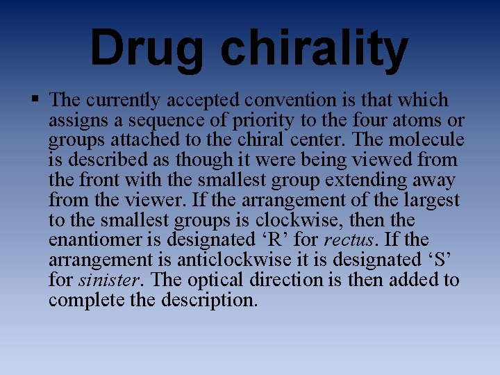 Drug chirality § The currently accepted convention is that which assigns a sequence of