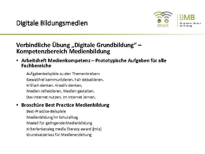 Digitale Bildungsmedien Verbindliche Übung „Digitale Grundbildung“ – Kompetenzbereich Medienbildung • Arbeitsheft Medienkompetenz – Prototypische