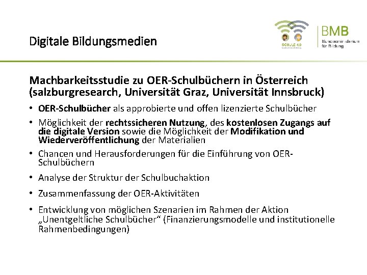 Digitale Bildungsmedien Machbarkeitsstudie zu OER-Schulbüchern in Österreich (salzburgresearch, Universität Graz, Universität Innsbruck) • OER-Schulbücher