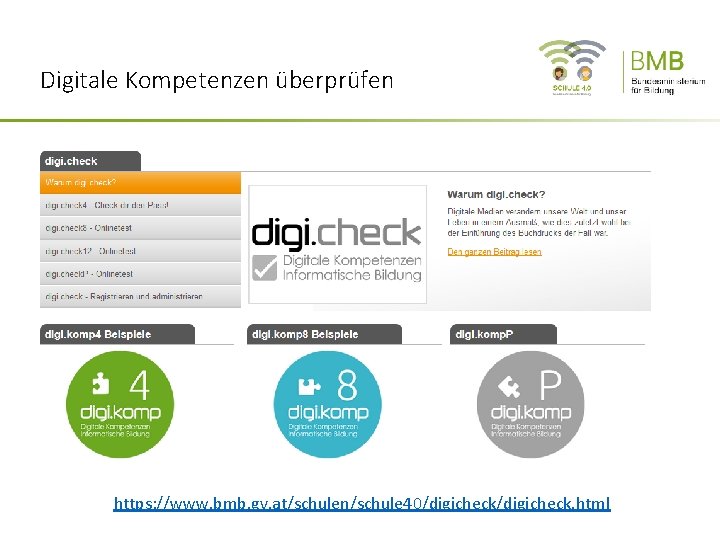 Digitale Kompetenzen überprüfen https: //www. bmb. gv. at/schulen/schule 40/digicheck. html 