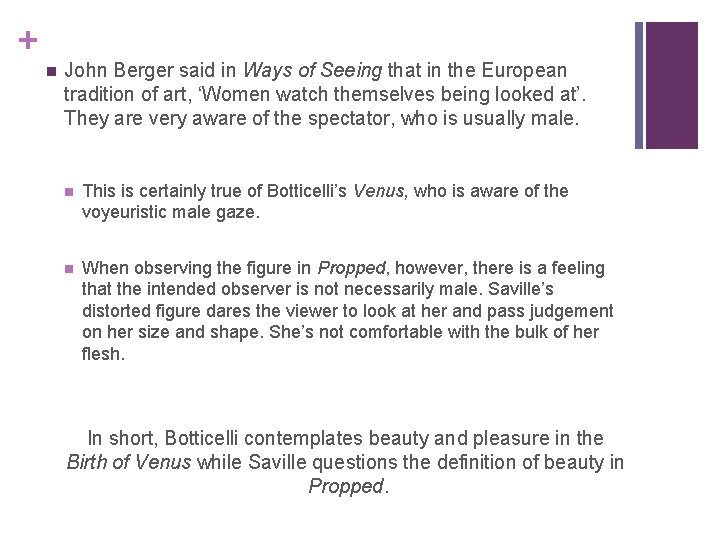 + n John Berger said in Ways of Seeing that in the European tradition