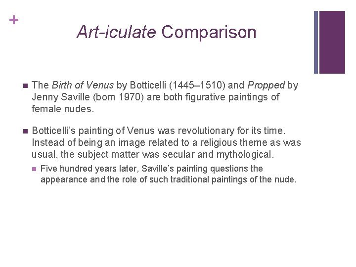 + Art-iculate Comparison n The Birth of Venus by Botticelli (1445– 1510) and Propped