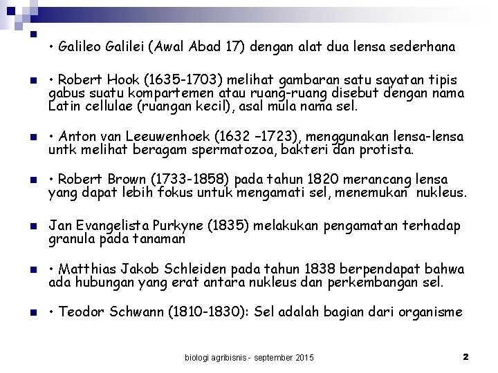 n n • Galileo Galilei (Awal Abad 17) dengan alat dua lensa sederhana •