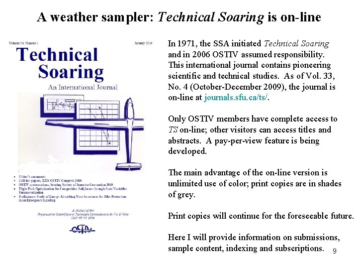 A weather sampler: Technical Soaring is on-line In 1971, the SSA initiated Technical Soaring