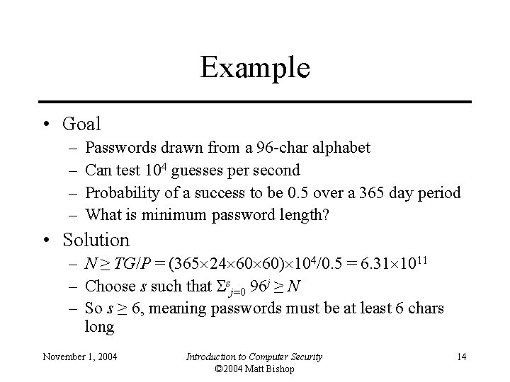 Example • Goal – – Passwords drawn from a 96 -char alphabet Can test
