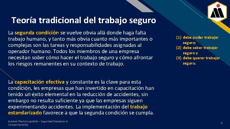 Teoría tradicional del trabajo seguro La segunda condición se vuelve obvia allá donde haga