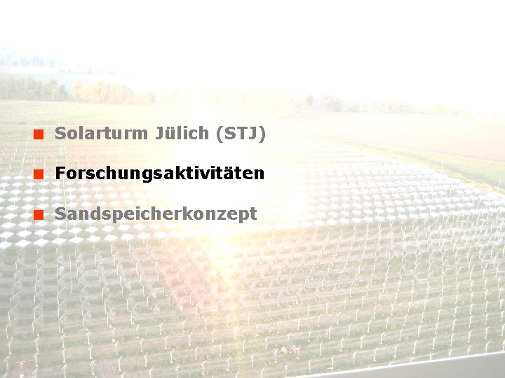 < Solarturm Jülich (STJ) < Forschungsaktivitäten < Sandspeicherkonzept © Solar-Institut Jülich, FH Aachen 07