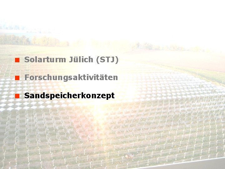 < Solarturm Jülich (STJ) < Forschungsaktivitäten < Sandspeicherkonzept © Solar-Institut Jülich, FH Aachen 07