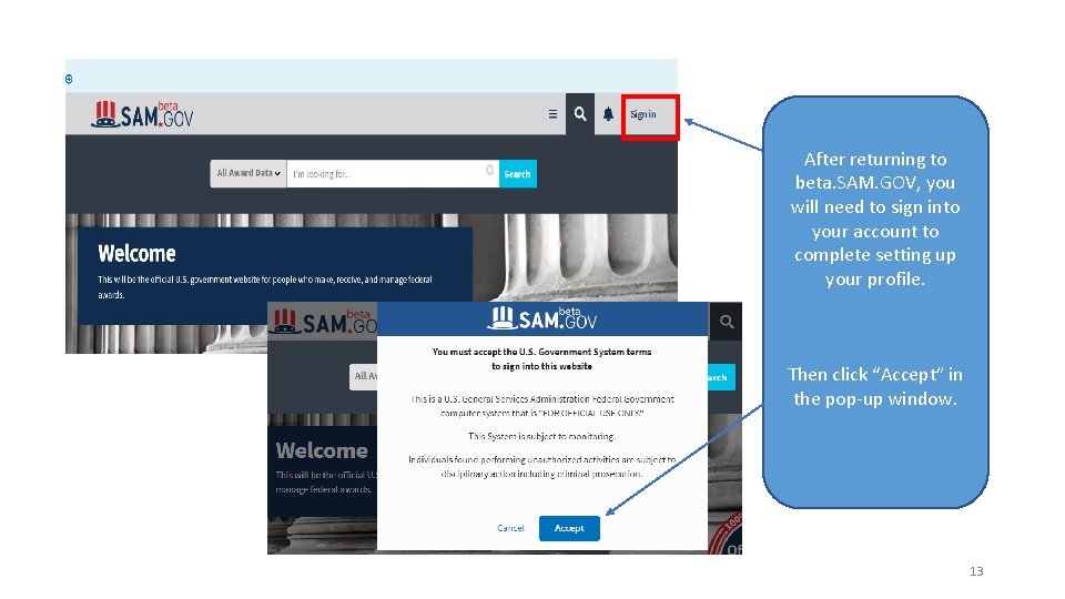 After returning to beta. SAM. GOV, you will need to sign into your account
